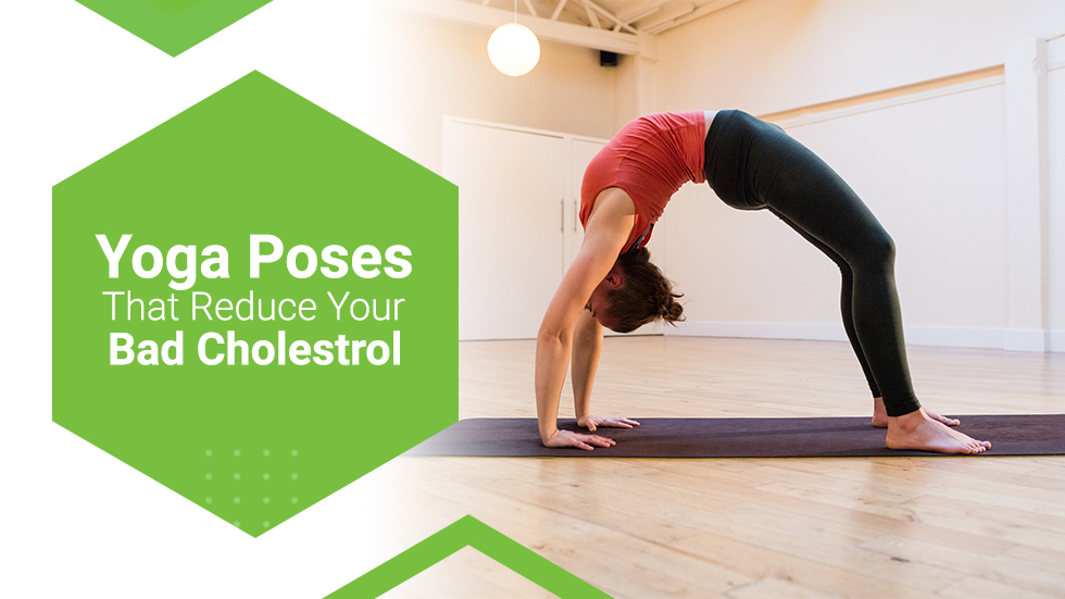 Yoga Poses That Reduce Bad Cholesterol