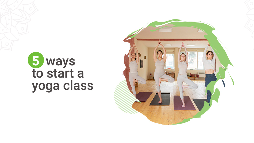 5-Ways-to-start-a-Yoga-class